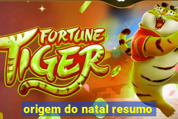 origem do natal resumo